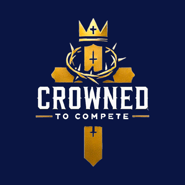 Crowned To Compete